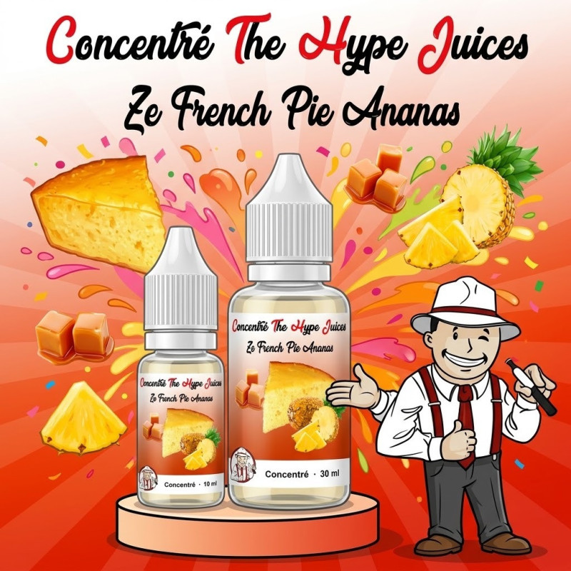 Concentré Ze French Pie Ananas The Hype Juices en flacons 10 ml et 30 ml avec la mascotte THJ