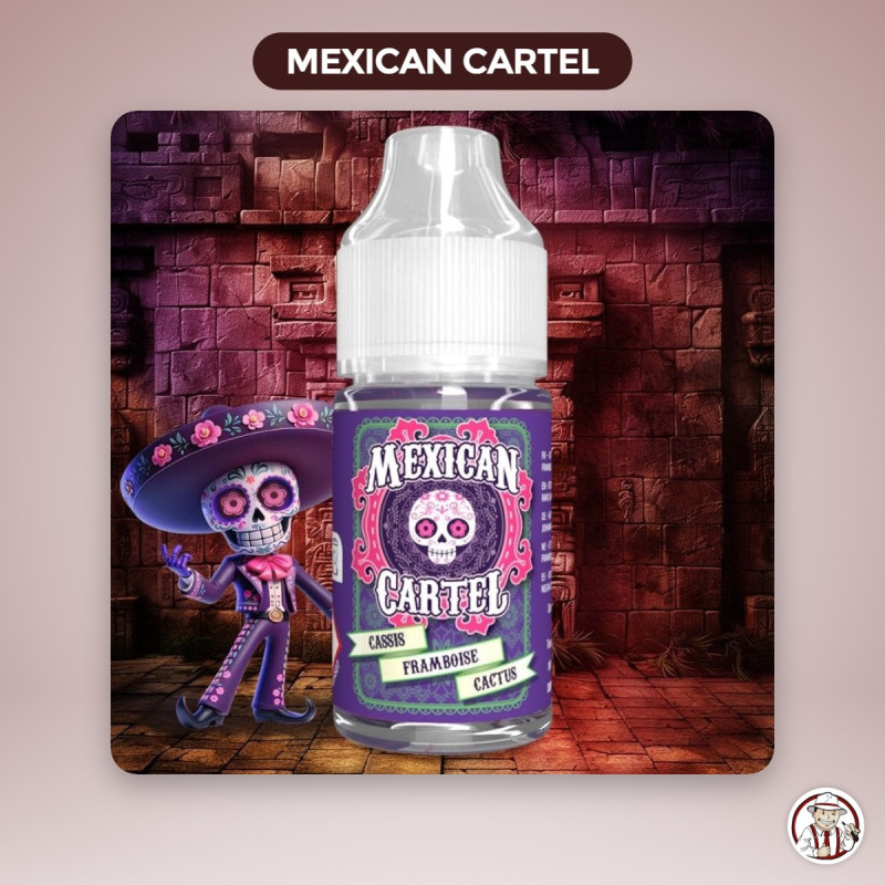 Concentré Cassis Framboise Cactus Mexican Cartel 30 ml – Mexican Cartel