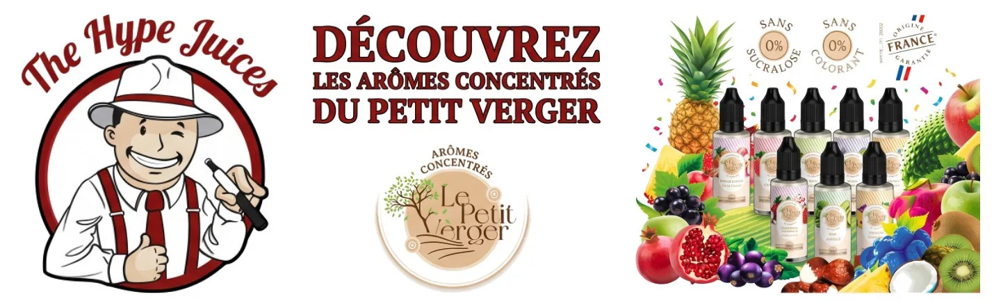 Découvrez les arômes concentrés fruités français du Petit Verger - The Hype Juices