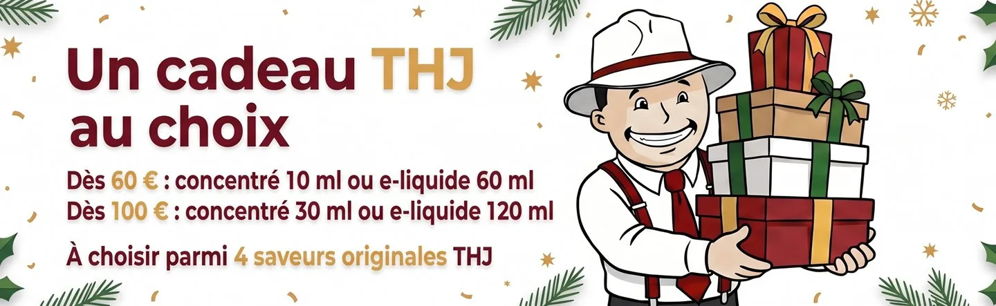 Un cadeau THJ au choix : concentré ou e-liquide, dès 60 € d'achat